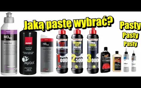 Jak wybrać pastę polerską? Poznaj sekret idealnego lakieru!