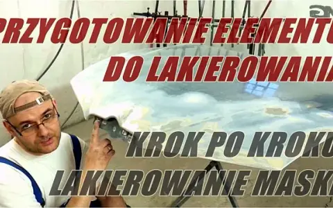 Jak przygotować element do lakierowania? Poradnik 80% sukcesu!