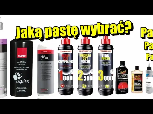 Jak wybrać pastę polerską? Poznaj sekret idealnego lakieru!