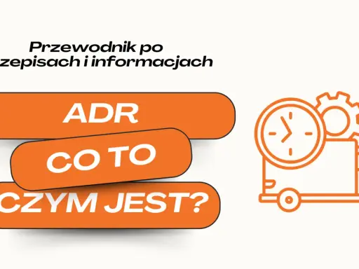Przewodnik po przepisach i informacjach: ADR - co to jest? Ikona ciężarówki z zegarem i kołem zębatym symbolizuje transport i terminowość.