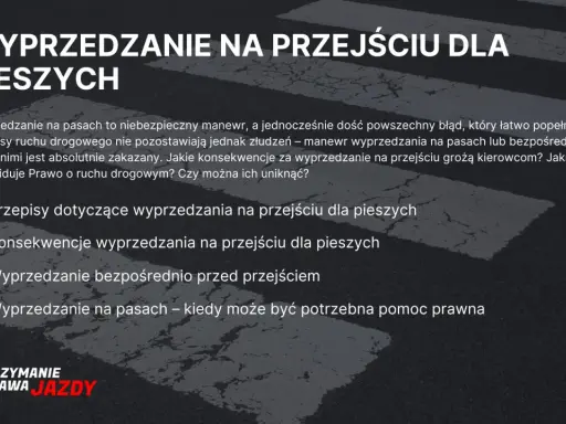 Wyprzedzanie na pasach jest niebezpieczne i zabronione. Dowiedz się o przepisach i konsekwencjach wyprzedzania na przejściu dla pieszych.