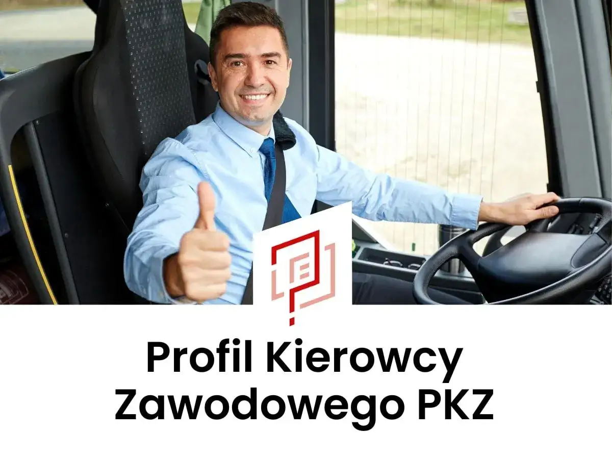 Uśmiechnięty kierowca autobusu daje kciuk w górę. Podpis: Profil Kierowcy Zawodowego PKZ.